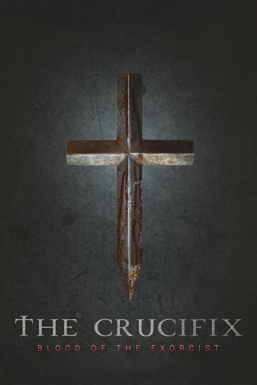 The Crucifix: Blood of the Exorcist afişi