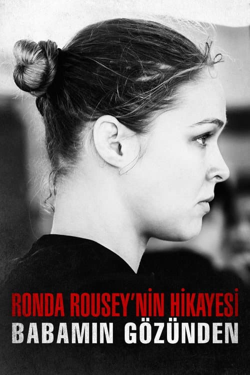 Ronda Rousey'nin Hikayesi: Babamın Gözünden afişi