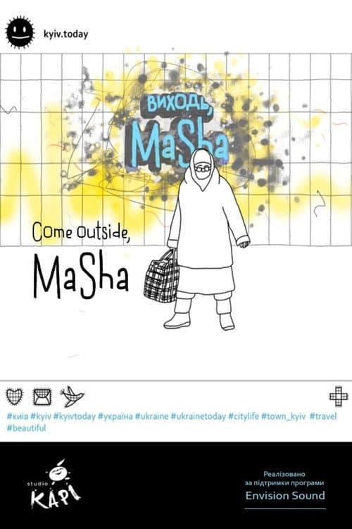 Виходь, Masha afişi