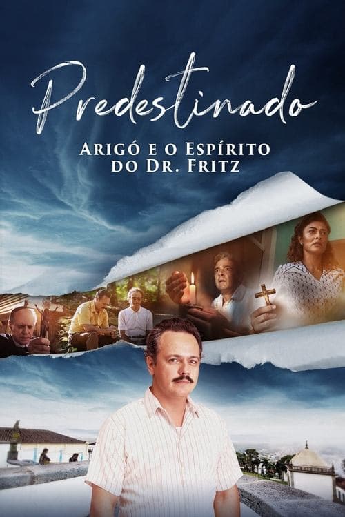 Predestinado: Arigó e o Espírito do Dr. Fritz afişi