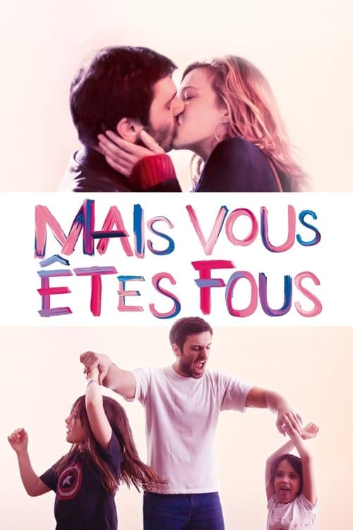 Mais vous êtes fous afişi