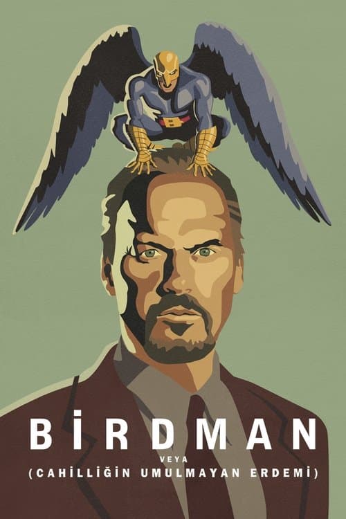Birdman veya (Cahilliğin Umulmayan Erdemi) afişi
