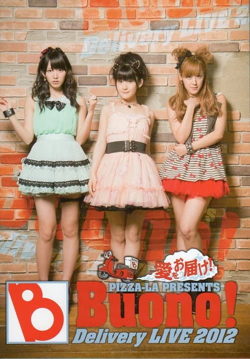 PIZZA-LA Presents Buono! Delivery LIVE 2012 〜愛をお届け！〜 afişi
