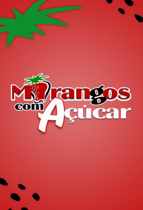 Morangos com Açúcar afişi