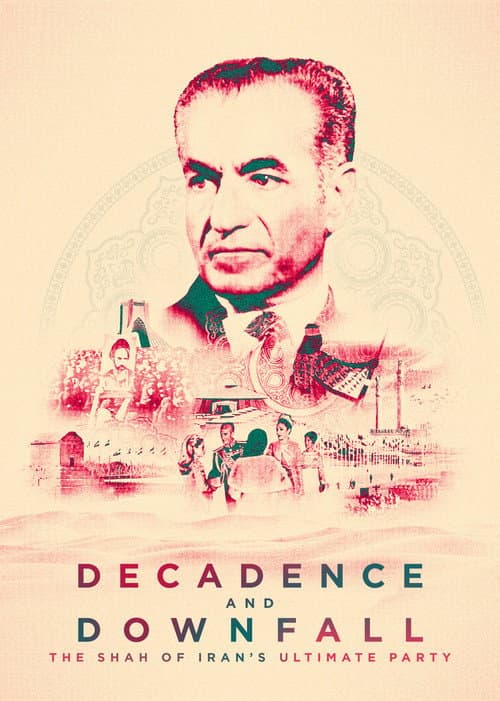 Decadence and Downfall: The Shah of Iran's Ultimate Party afişi