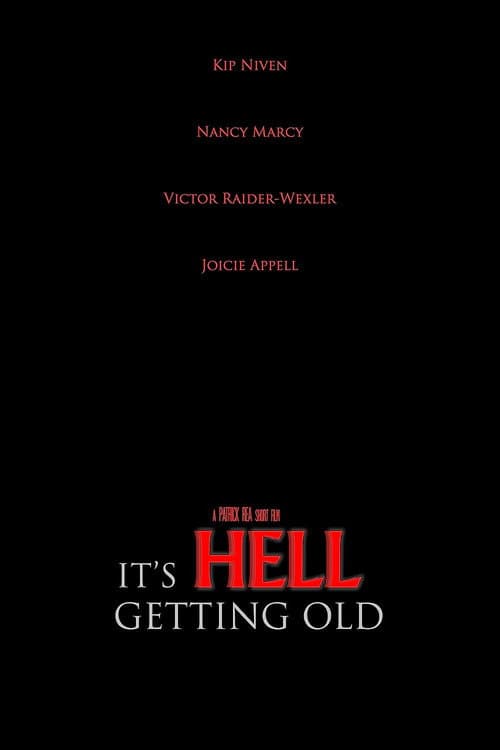 It's Hell Getting Old afişi