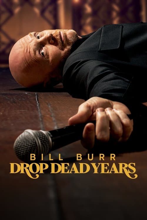 Bill Burr: Drop Dead Years afişi