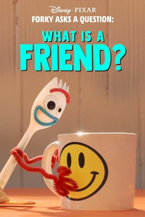 Forky Asks a Question: What Is a Friend? afişi