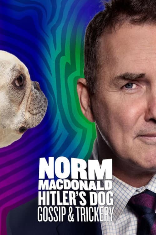 Norm Macdonald: Hitler's Dog, Gossip & Trickery afişi