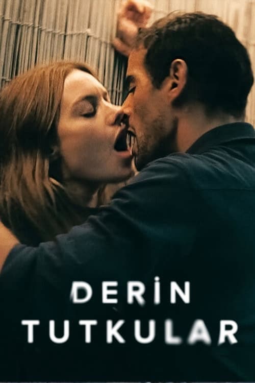 Derin Tutkular afişi