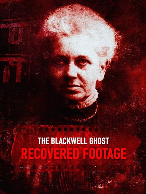 The Blackwell Ghost: Recovered Footage afişi