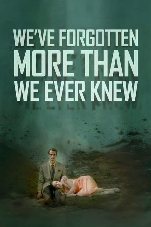 We've Forgotten More Than We Ever Knew afişi