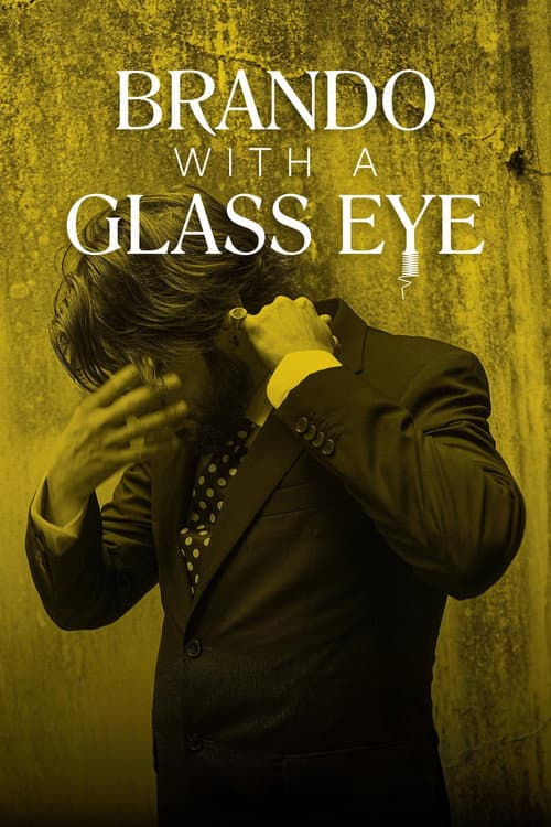 Brando with a Glass Eye afişi