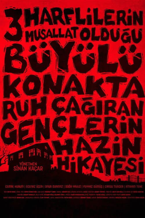 Üç Harflilerin Musallat Olduğu Büyülü Konakta Ruh Çağıran Gençlerin Hazin Hikayesi afişi