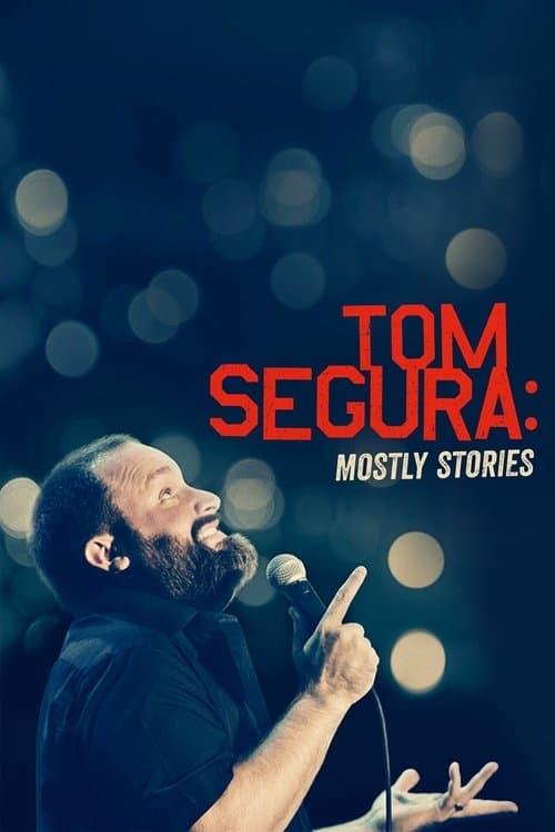 Tom Segura: Mostly Stories afişi