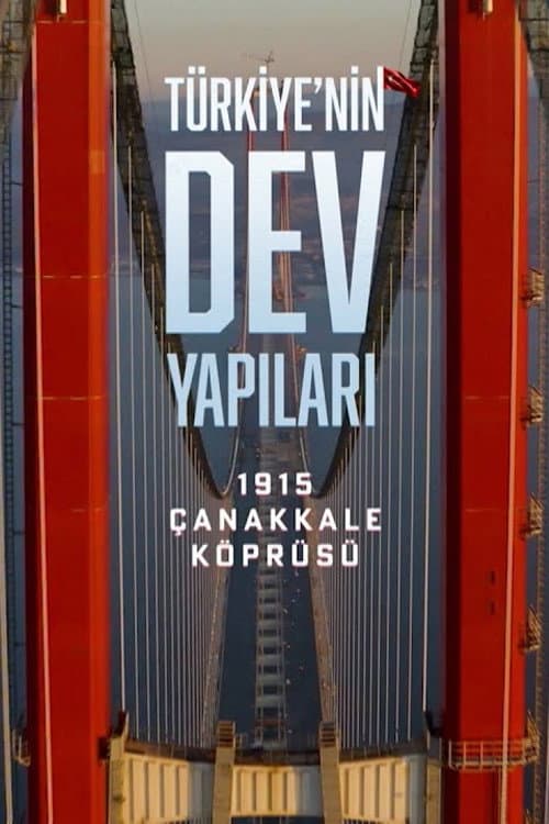 Türkiye'nin Dev Yapıları: 1915 Çanakkale Köprüsü afişi
