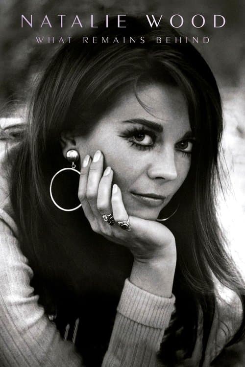 Natalie Wood: What Remains Behind afişi