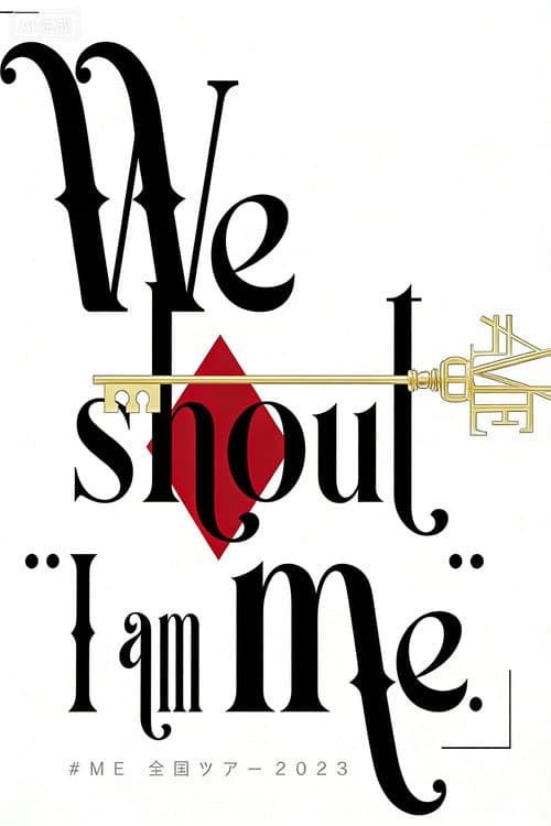 ≠ME 全国ツアー 2023 「We shout “I am me.”」 afişi
