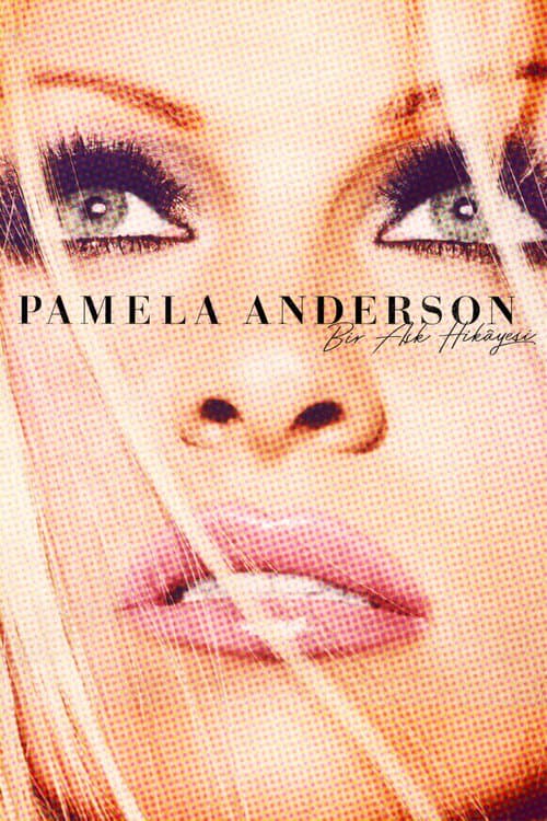 Pamela Anderson: Bir Aşk Hikâyesi afişi
