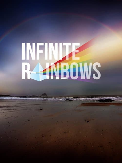 Infinite Rainbows afişi