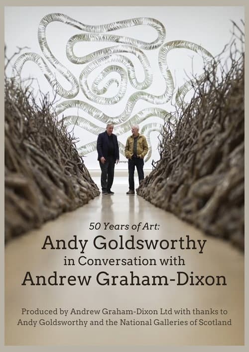 Andy Goldsworthy in Conversation with Andrew Graham-Dixon afişi
