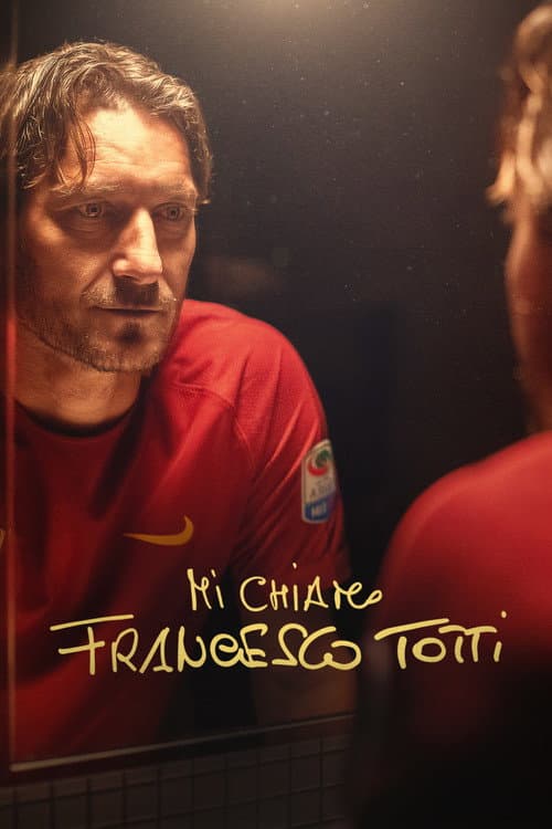 Mi chiamo Francesco Totti afişi