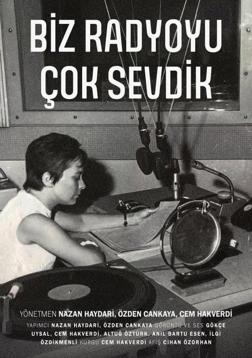 Biz Radyoyu Çok Sevdik afişi