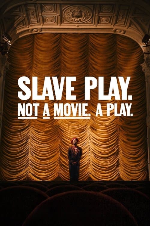 Slave Play. Not a Movie. A Play. afişi