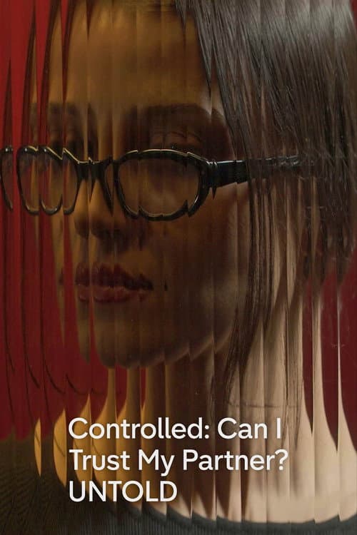 Controlled: Can I Trust My Partner? afişi