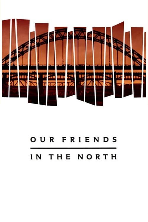 Our Friends in the North afişi