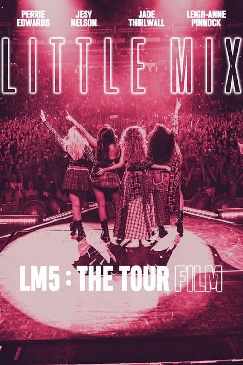 Little Mix: LM5: The Tour Film afişi