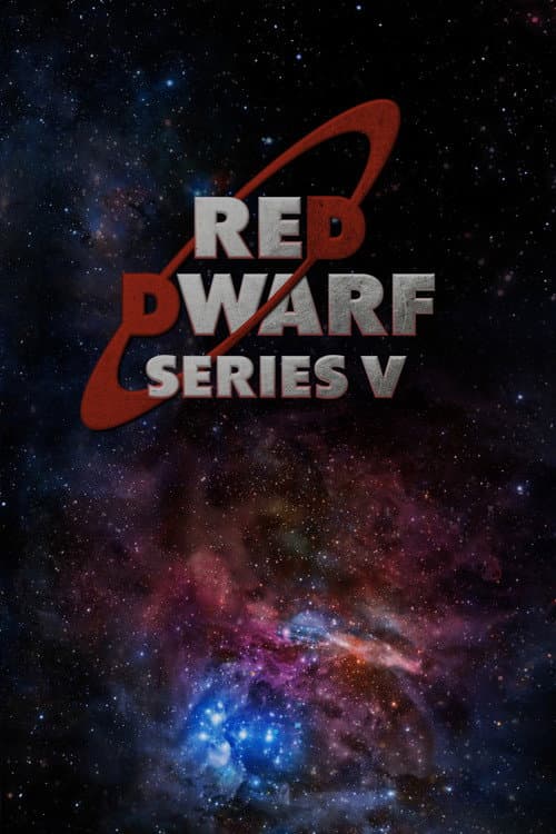 Red Dwarf: Heavy Science - Series V afişi