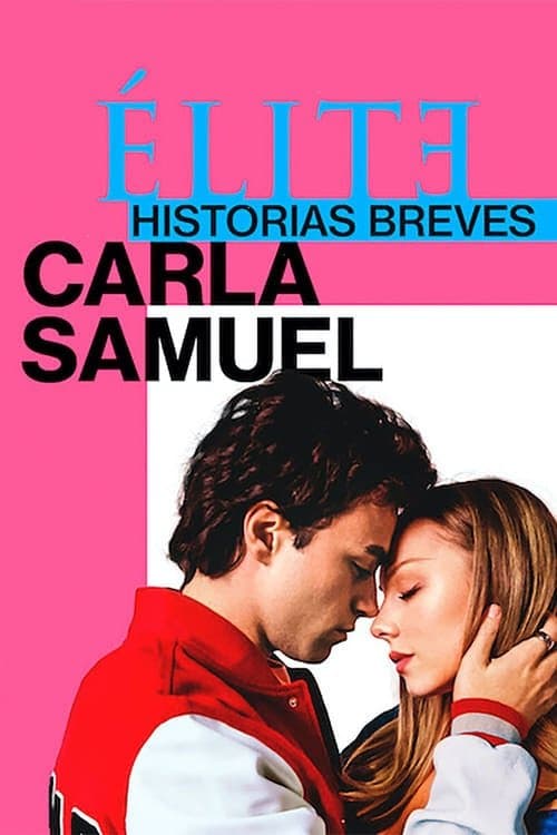 Élite Öyküler: Carla ve Samuel afişi