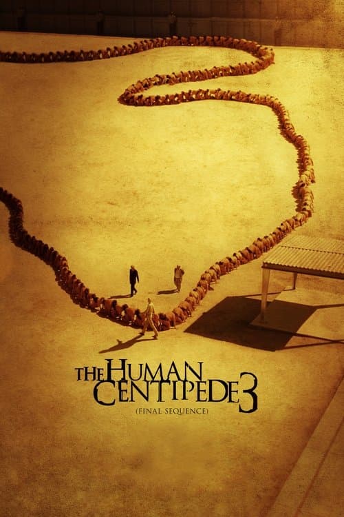 The Human Centipede 3 (Final Sequence) afişi