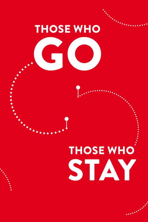 Those Who Go Those Who Stay afişi