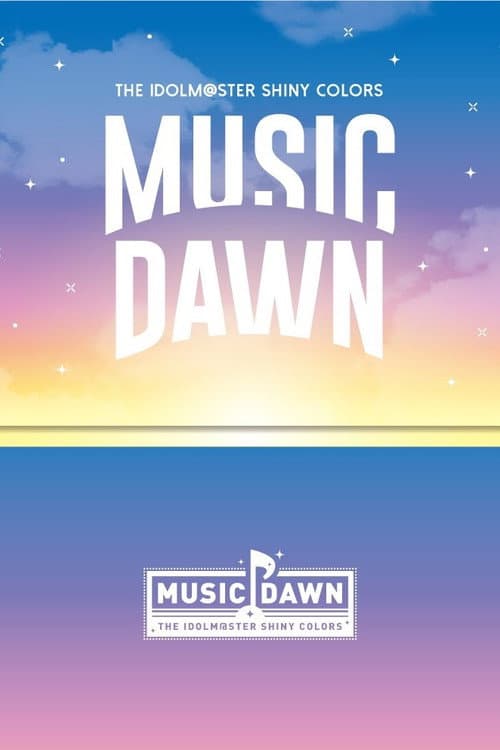 THE IDOLM@STER SHINY COLORS MUSIC DAWN afişi