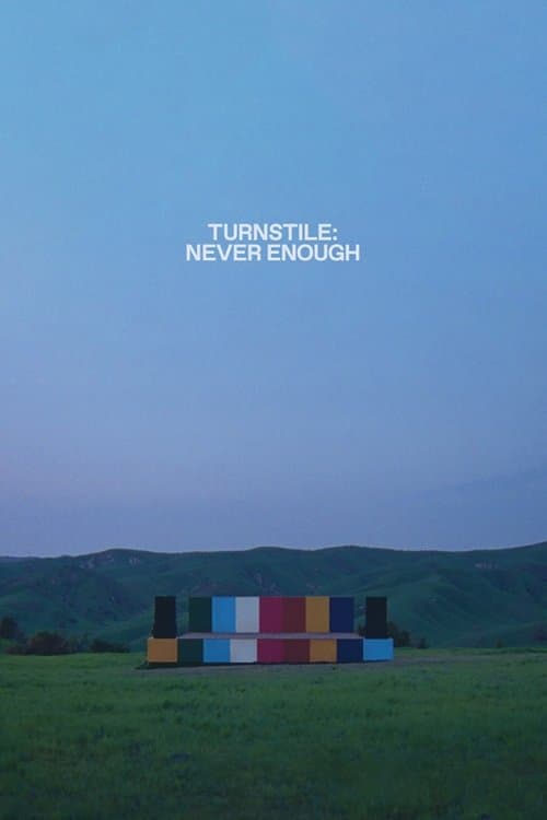 Turnstile: Never Enough afişi