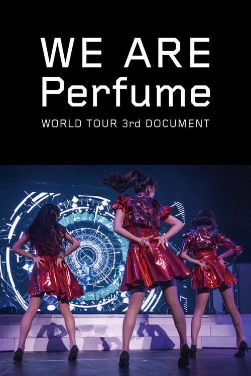 We Are Perfume: World Tour 3rd Document afişi
