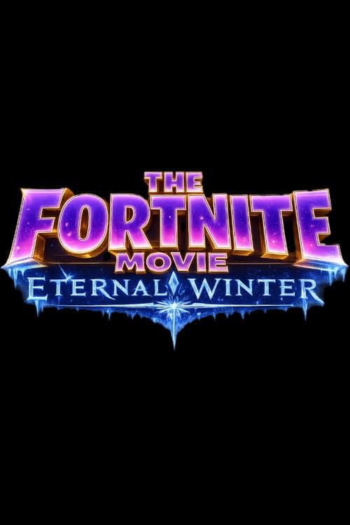 The Fortnite Movie: Eternal Winter afişi