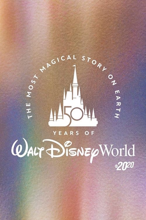 The Most Magical Story on Earth: 50 Years of Walt Disney World afişi