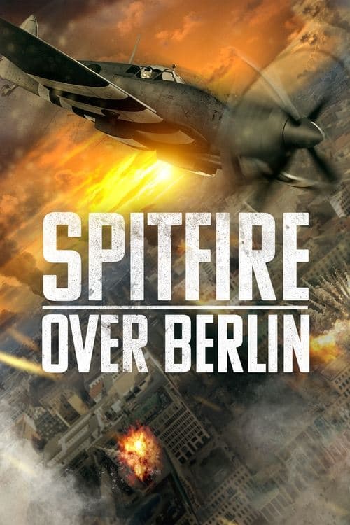 Spitfire Over Berlin afişi