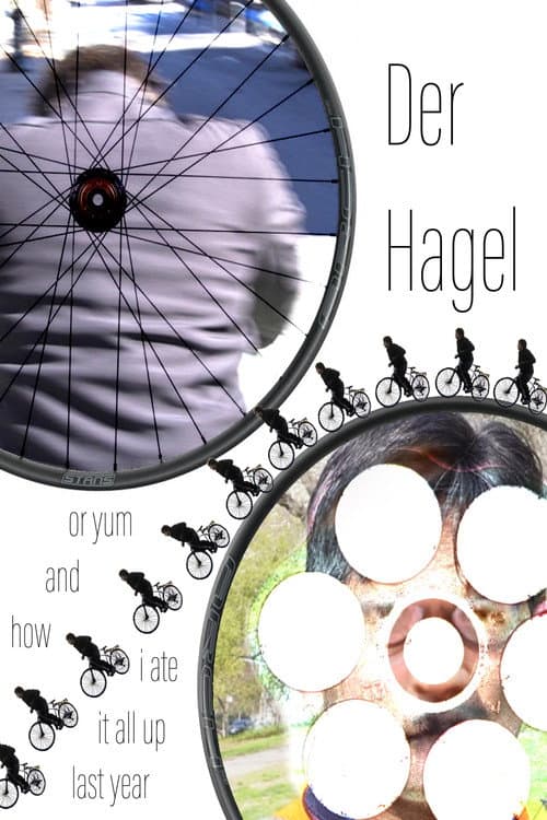 Der Hagel or yum and how I ate it all up last year afişi