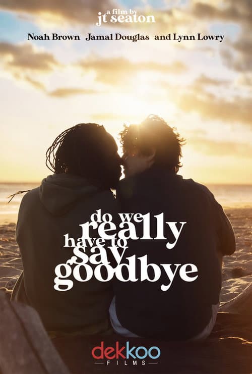 Do We Really Have to Say Goodbye afişi
