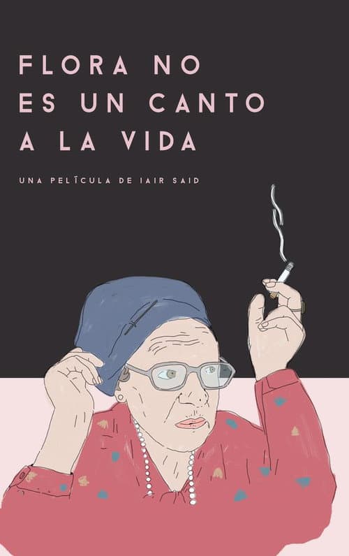 Flora no es un canto a la vida afişi