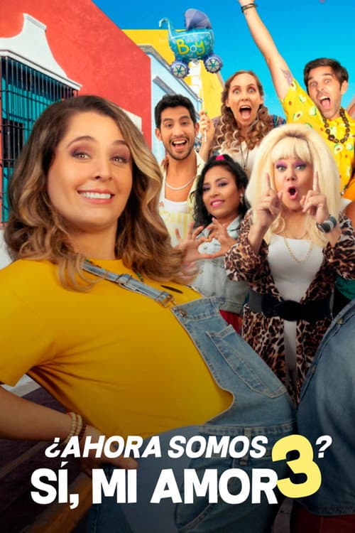 ¿Ahora somos 3? Sí, mi amor afişi