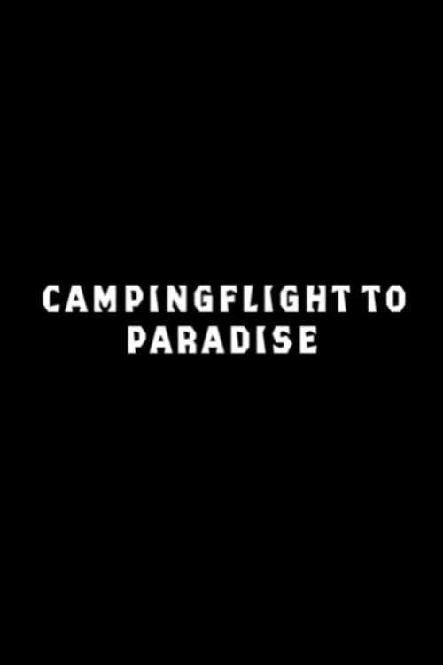 Campingflight to Paradise afişi