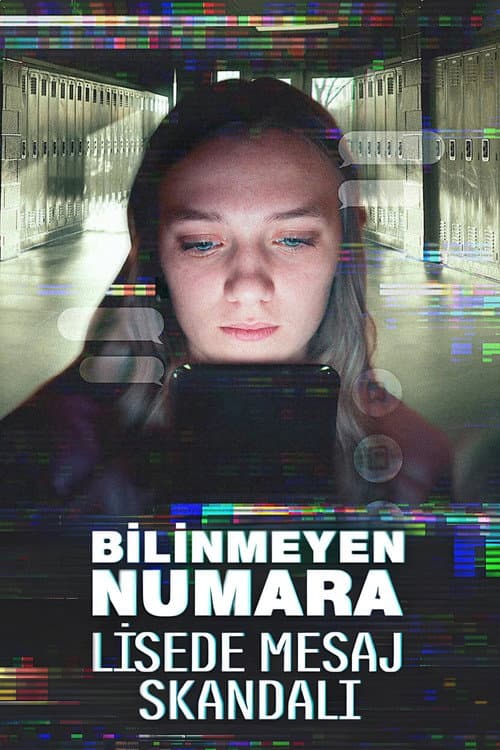 Bilinmeyen Numara: Lisede Mesaj Skandalı afişi