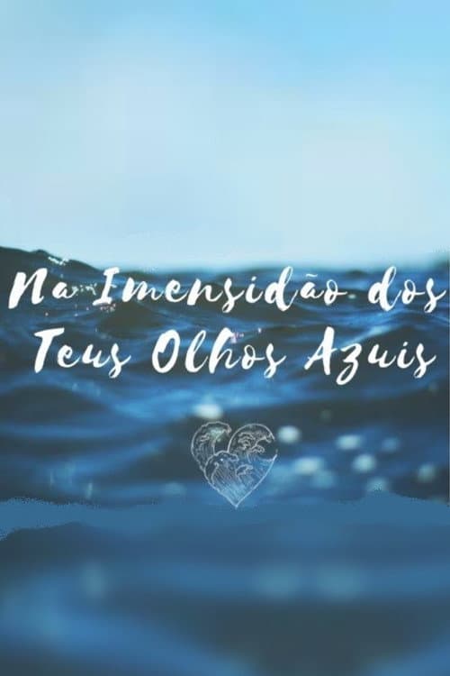 Na Imensidão dos Teus Olhos afişi