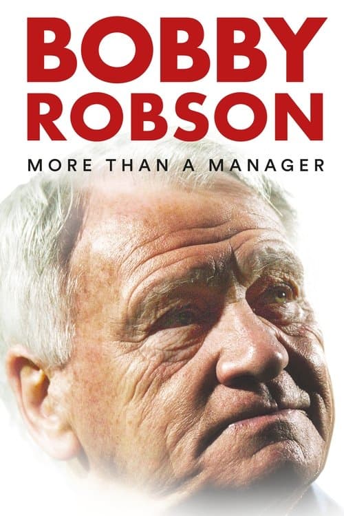 Bobby Robson: Bir Menajerden Daha Fazlası afişi