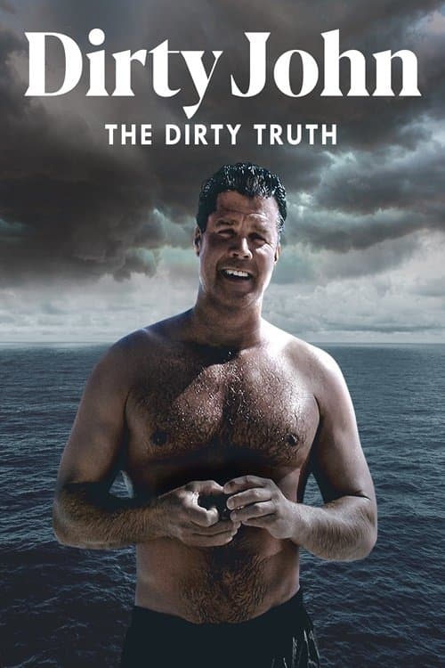 Dirty John: The Dirty Truth afişi
